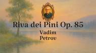 Den matek 11.5.2025 - Vadim Petrov Riva dei Pini Op. 85
